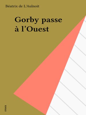 cover image of Gorby passe à l'Ouest